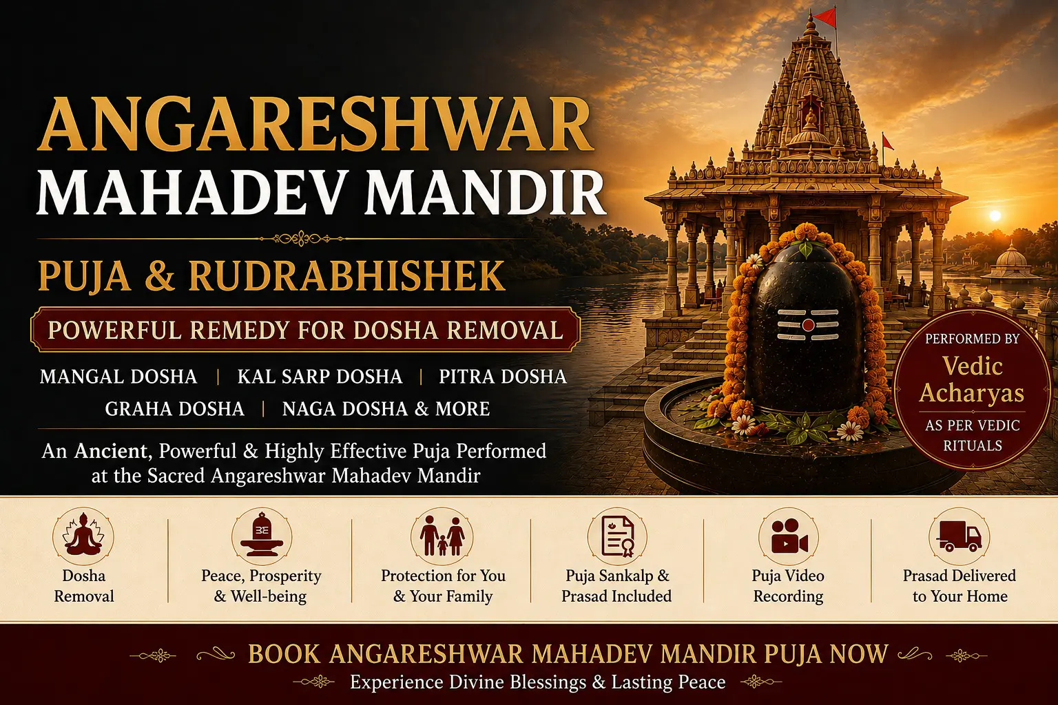 Angareshwar Mahadev Mandir 1 Sacred Angareshwar Mahadev Mandir where Angarak Dosh Nivaran Puja and Rudrabhishek are performed for Mangal Dosh, Graha Dosh, Pitra Dosh and spiritual remedies.
