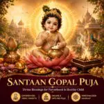 Santaan Gopal Puja for Parenthood Blessings | Vedic Bal Gopal Puja by Experienced Pandits